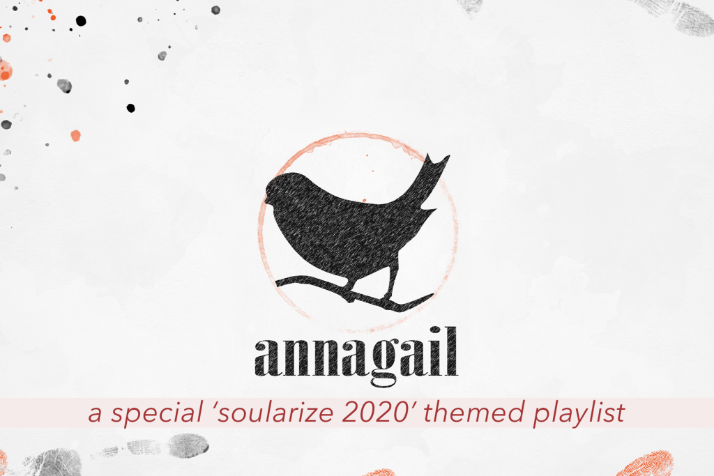 Soularize // 2020 Playlist — Annagail // Official Site
